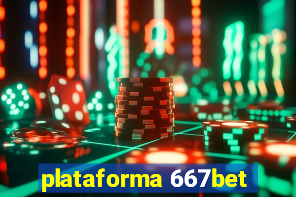 plataforma 667bet