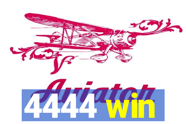 4444 win