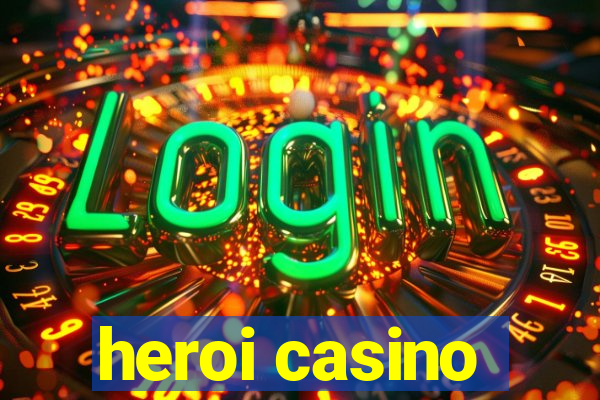 heroi casino