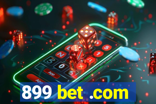 899 bet .com