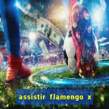 assistir flamengo x fortaleza ao vivo online multicanais