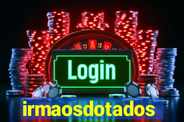 irmaosdotados