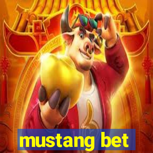 mustang bet