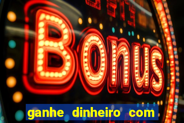 ganhe dinheiro com jogos online