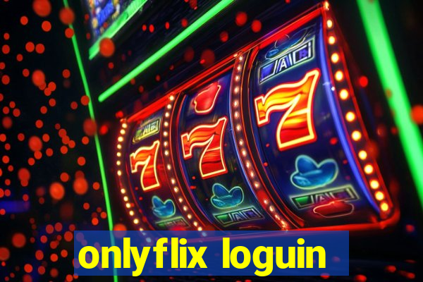 onlyflix loguin