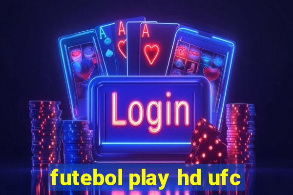 futebol play hd ufc