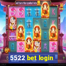 5522 bet login