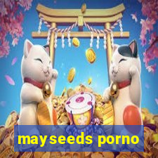 mayseeds porno