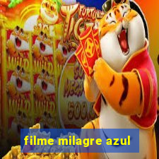 filme milagre azul