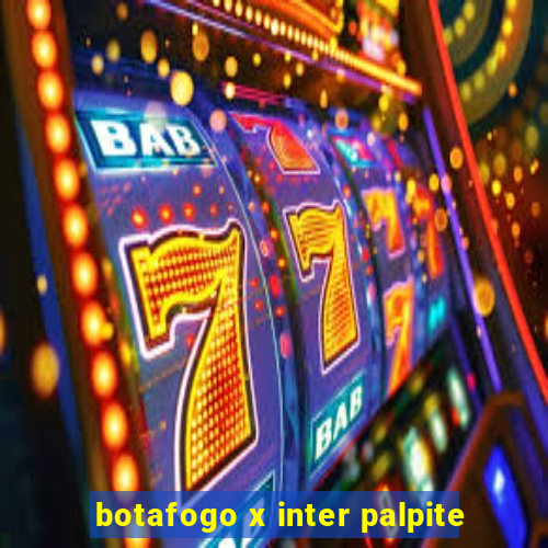 botafogo x inter palpite