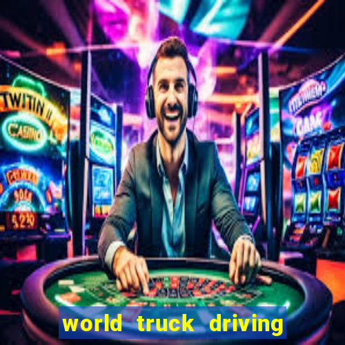 world truck driving simulator tudo desbloqueado