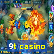 9t casino