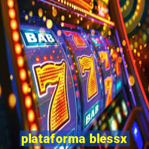 plataforma blessx