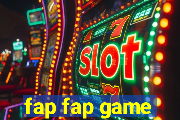 fap fap game