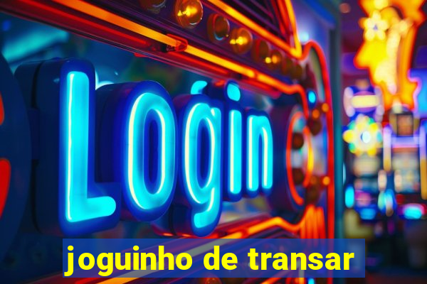 joguinho de transar