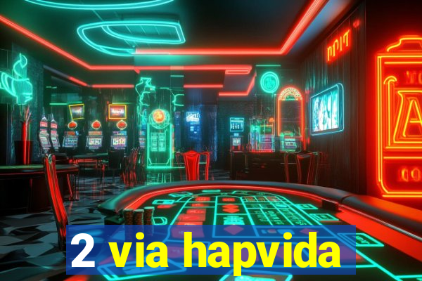 2 via hapvida