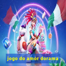 jogo do amor dorama