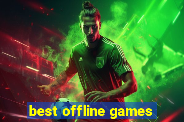 best offline games