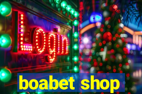 boabet shop