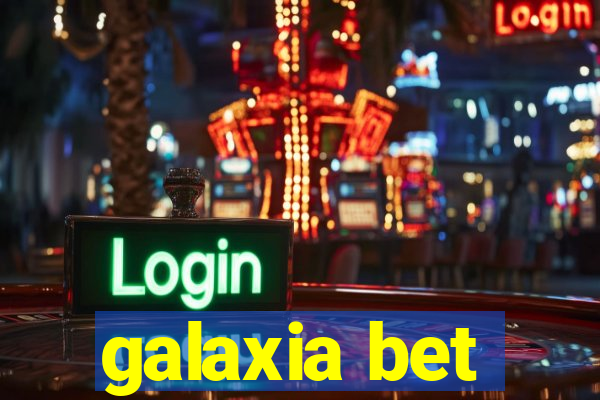 galaxia bet