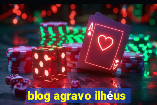 blog agravo ilhéus