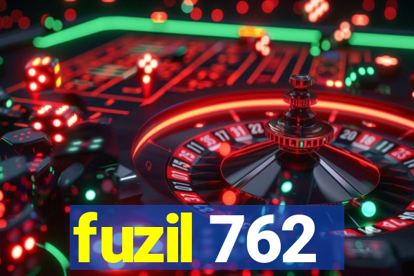 fuzil 762