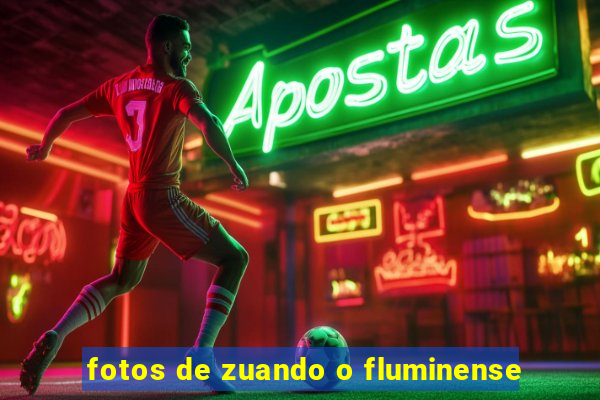 fotos de zuando o fluminense