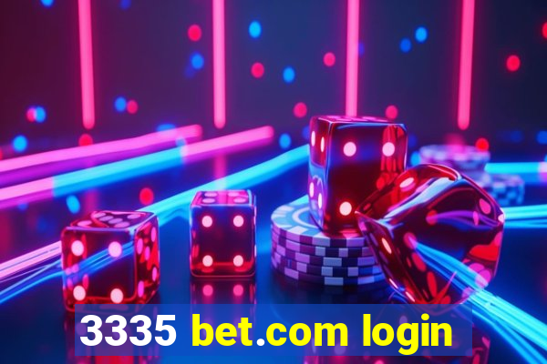 3335 bet.com login