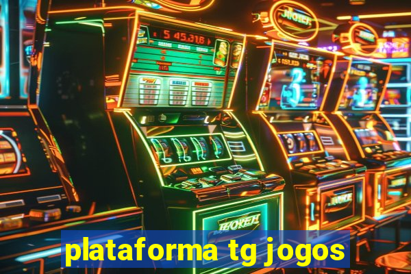 plataforma tg jogos