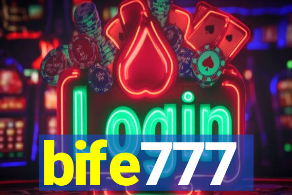 bife777