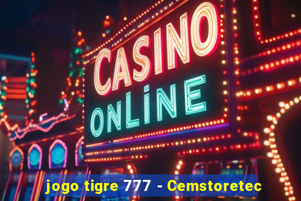 jogo tigre 777 - Cemstoretec