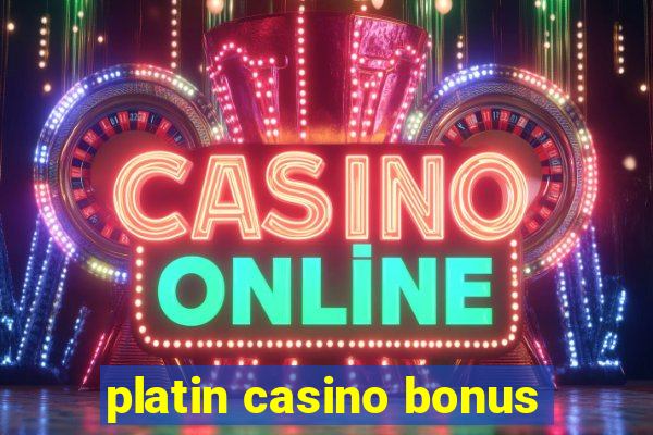 platin casino bonus