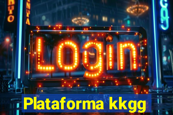 Plataforma kkgg