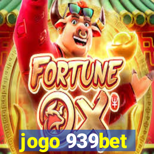 jogo 939bet