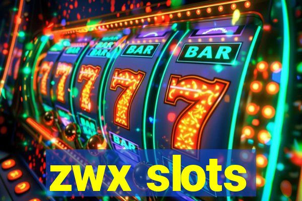 zwx slots