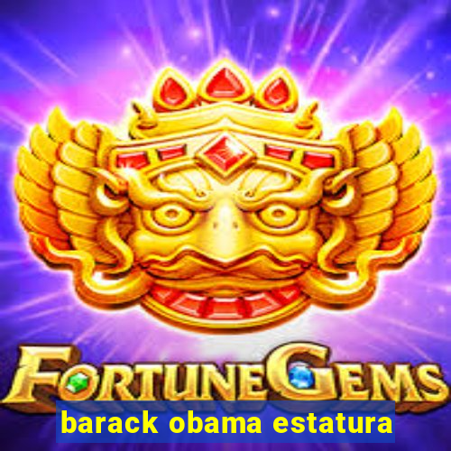 barack obama estatura