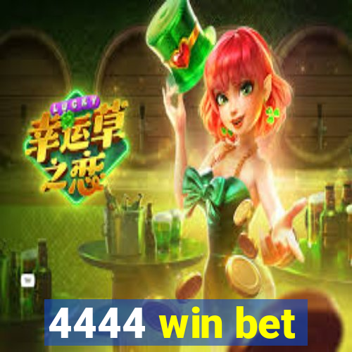 4444 win bet