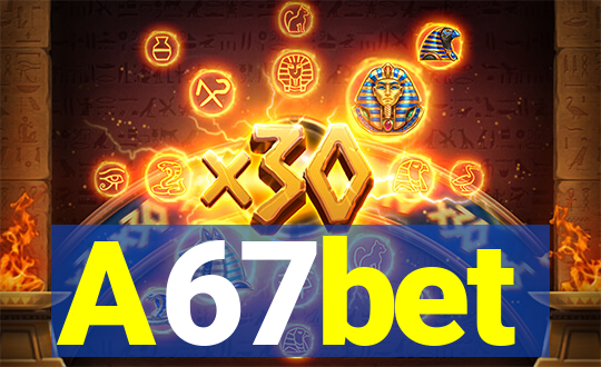 A67bet