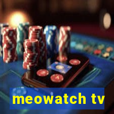 meowatch tv