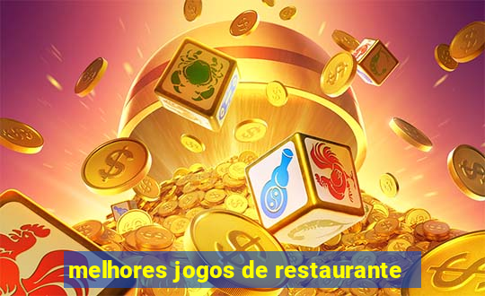 melhores jogos de restaurante