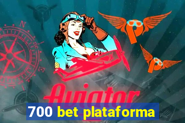 700 bet plataforma