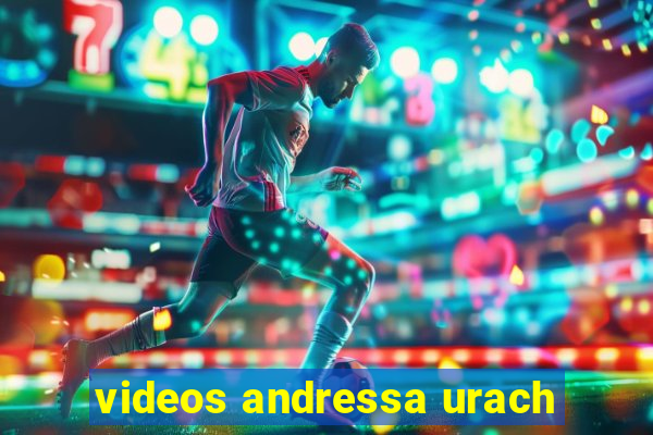 videos andressa urach