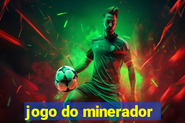 jogo do minerador