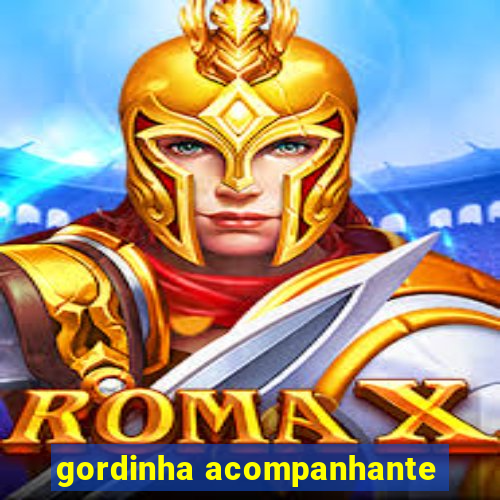 gordinha acompanhante