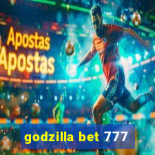 godzilla bet 777