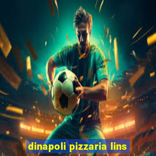 dinapoli pizzaria lins