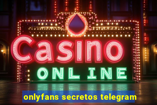 onlyfans secretos telegram