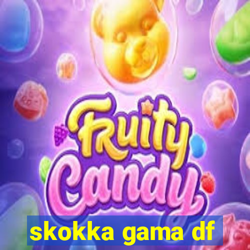 skokka gama df