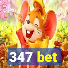 347 bet