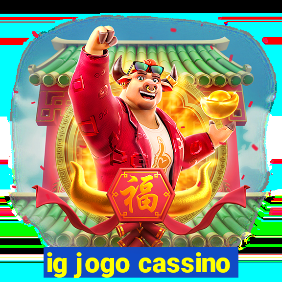 ig jogo cassino